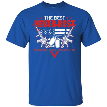 The Best Never Rest Remember Everyone Deployed Military Shirt Royal
