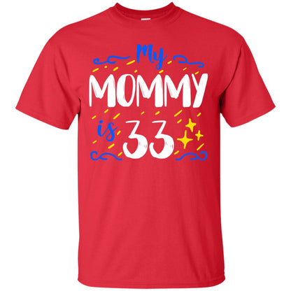 My Mommy Is 33 33rd Birthday Mommy Shirt For Sons Or Daughters Red