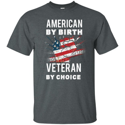 American By Birth Veteran By Choice Independence Day 4th July Shirt Dark Heather