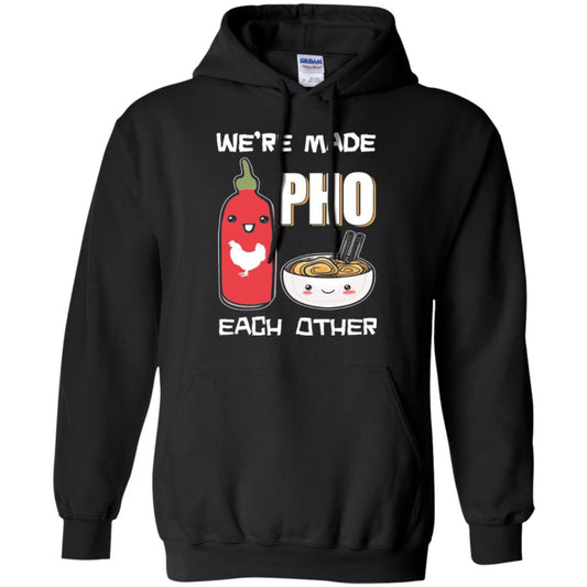 We_re Made Pho Each Other Funny Vietnamese Pho Soup T-shirt Black