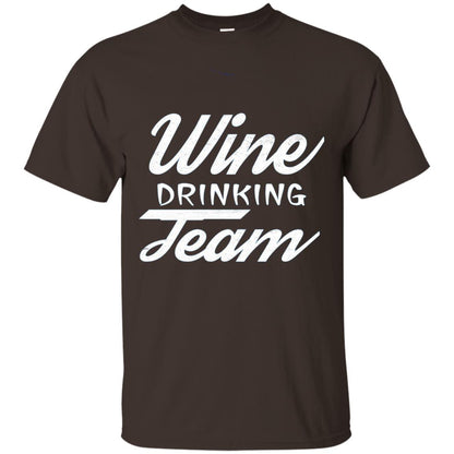 Wine Lover T-shirt Wine Drinking Team