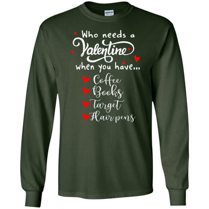 Who Needs A Valentine When You Have Coffee Books Target Hair Pens Forest Green