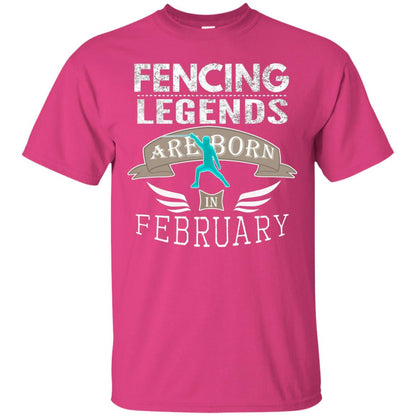 Fencing Legends Are Born In February Fencing Lover T-shirt Heliconia