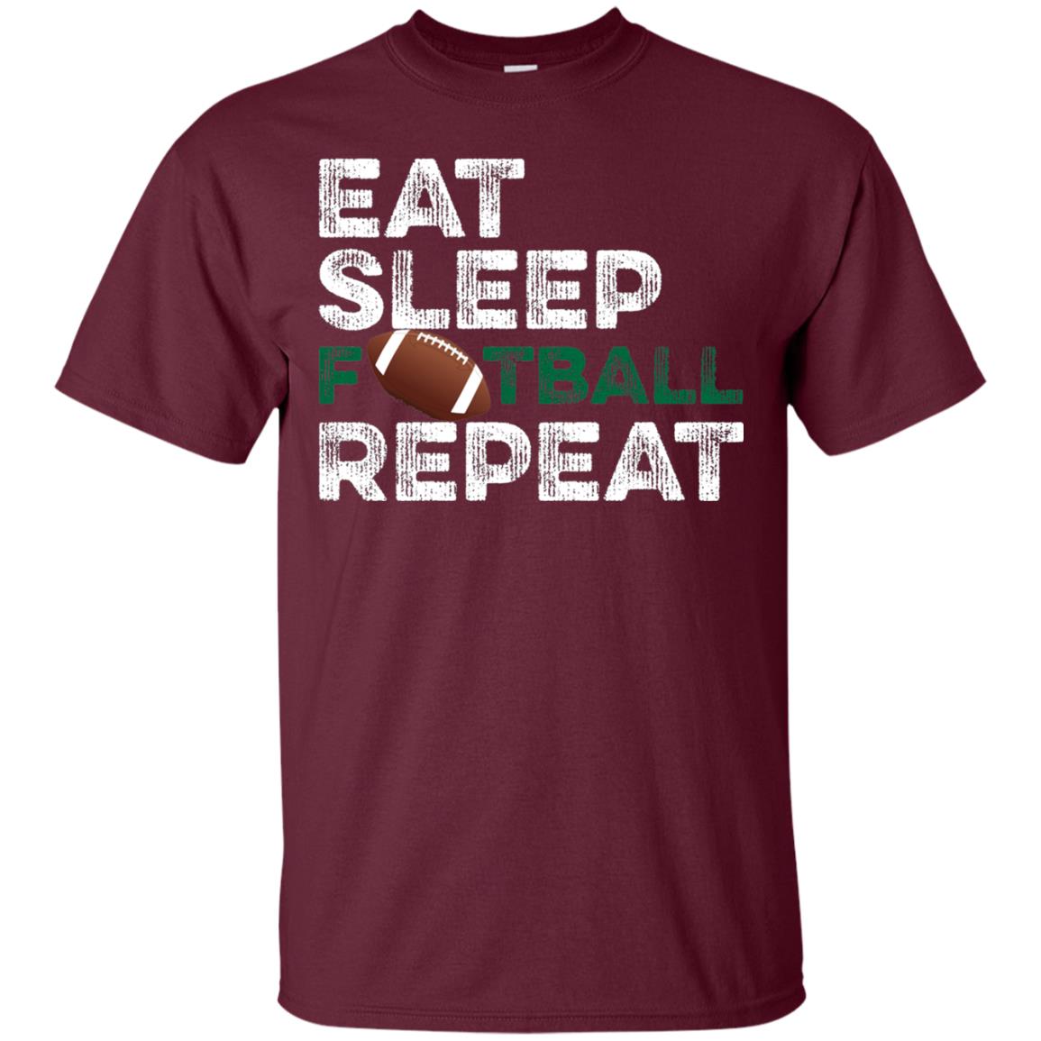 Eat Sleep Football Repeat Football Lover Shirt Maroon