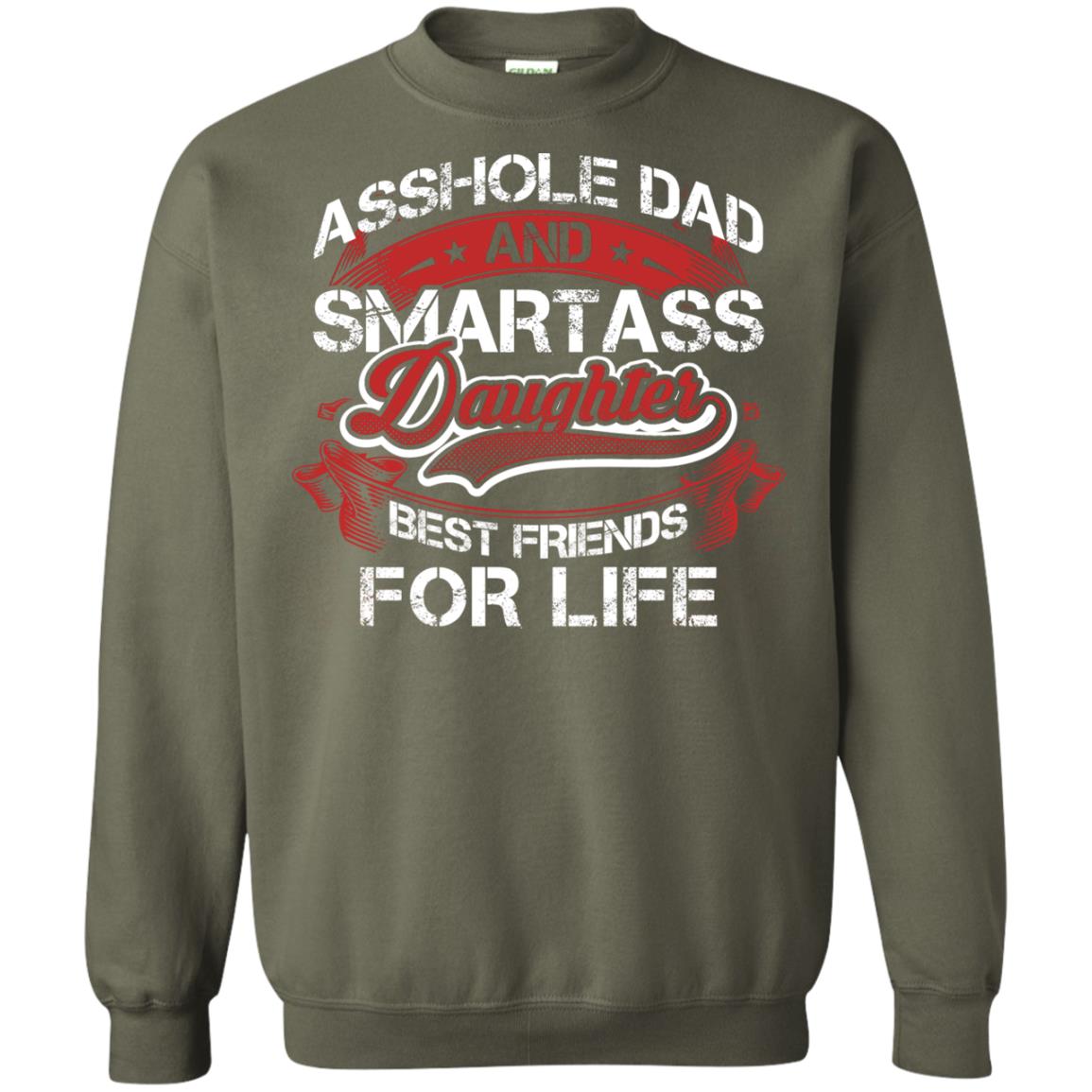 Dad And Daughter Best Friends For Life Cool Shirt For Daddy And Daughter Military Green