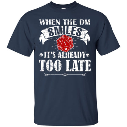 When Dungeon Smiles It_s Too Late T-shirt Navy