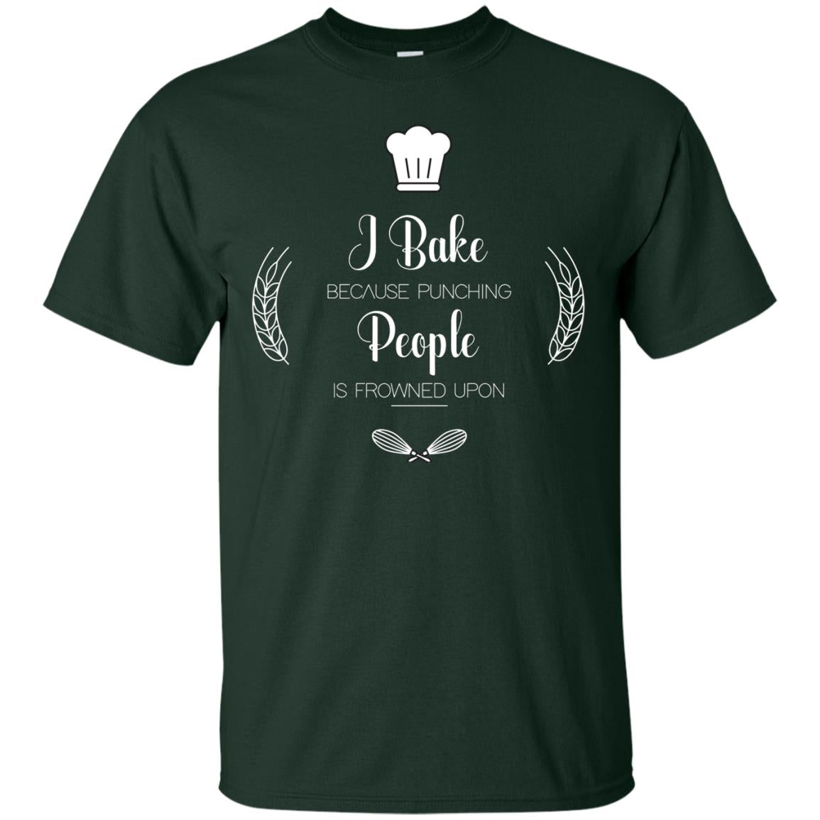 I Bake Because Punching People Is Frowned Upon Baking Lovers Shirt Forest