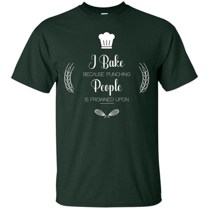 I Bake Because Punching People Is Frowned Upon Baking Lovers Shirt Forest