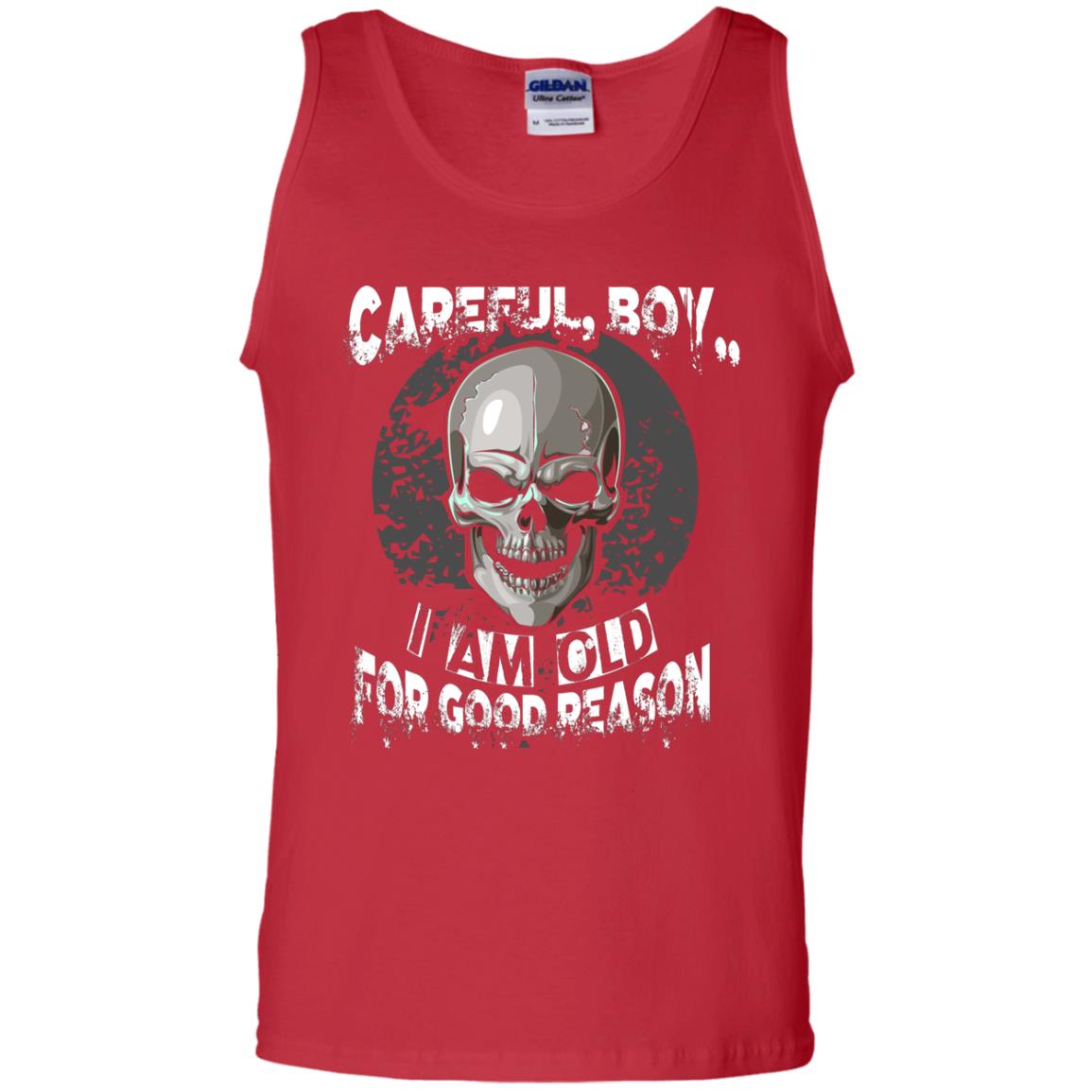Careful Boy I Am Old For Good Reason T-shirt Red