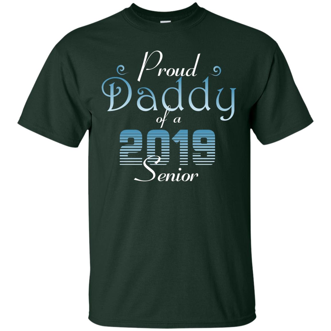 Proud Daddy Of 2019 Senior Father Shirt Forest