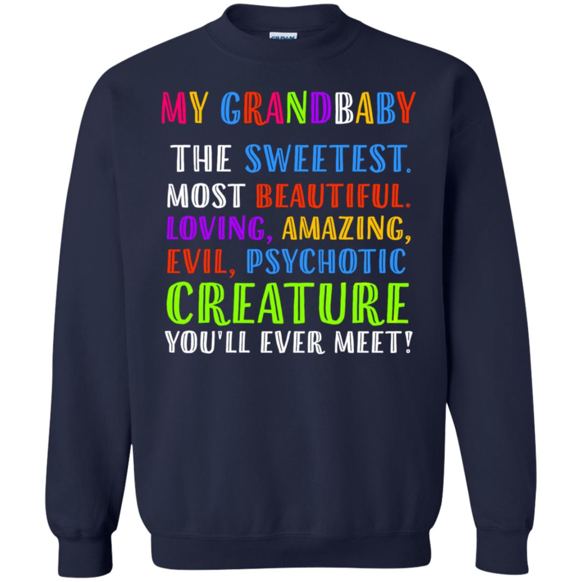My Grandbaby The Sweetest Most Beautiful Loving Amazing Shirt Navy
