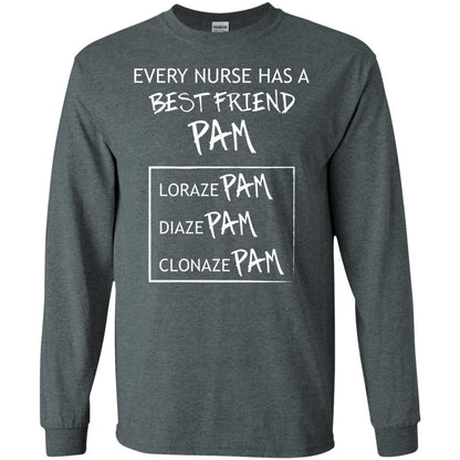 Every Nurse Has A Best Friend Pam Nursing Shirt Dark Heather
