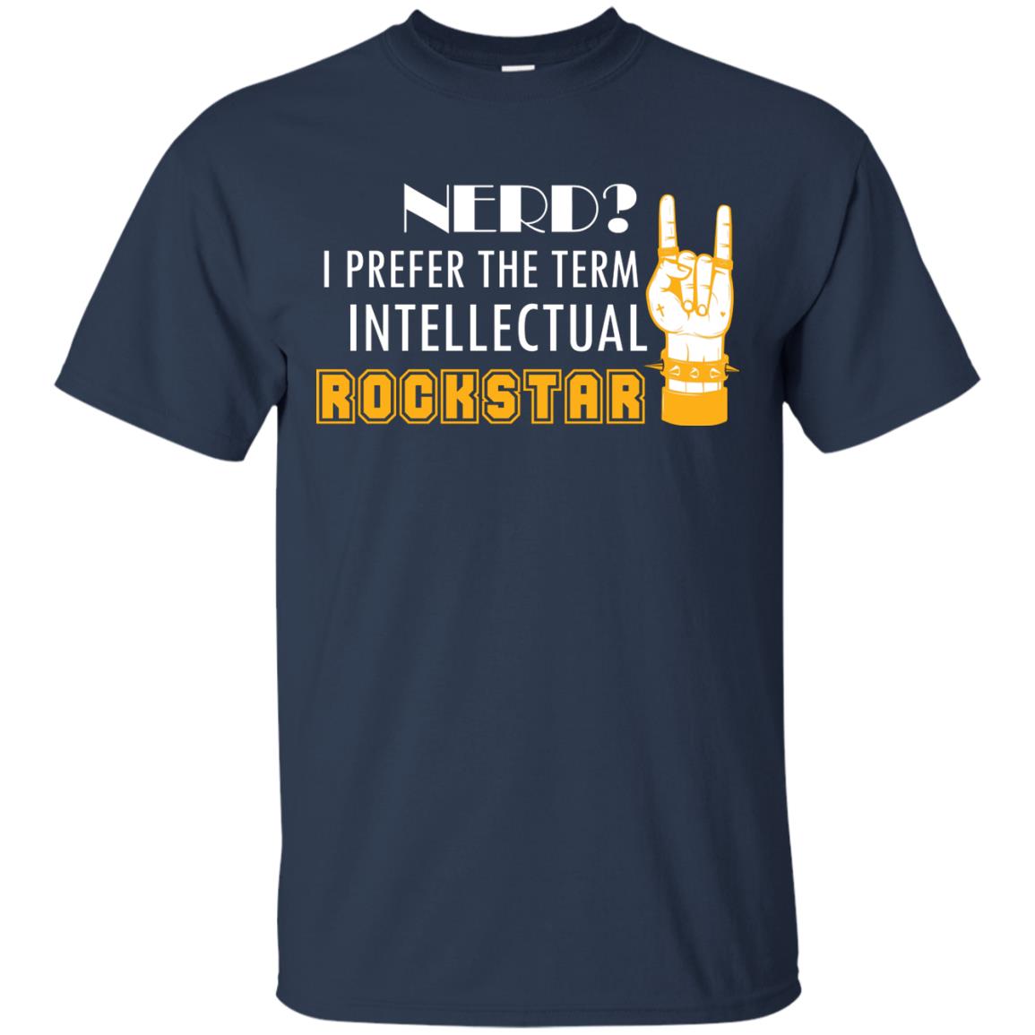 Nerd I Prefer The Term Intellectual Rockstar Rock Lover T-shirt Navy