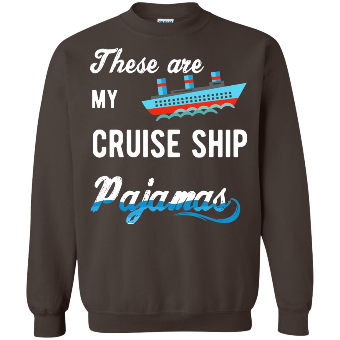 My Cruise Ship Pajamas Cruise Family Vacation T-shirt Dark Chocolate