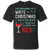 Christmas T-shirt I'm Dreaming Of A White Christmas But If The White Runs Out I’ll Drink The Red