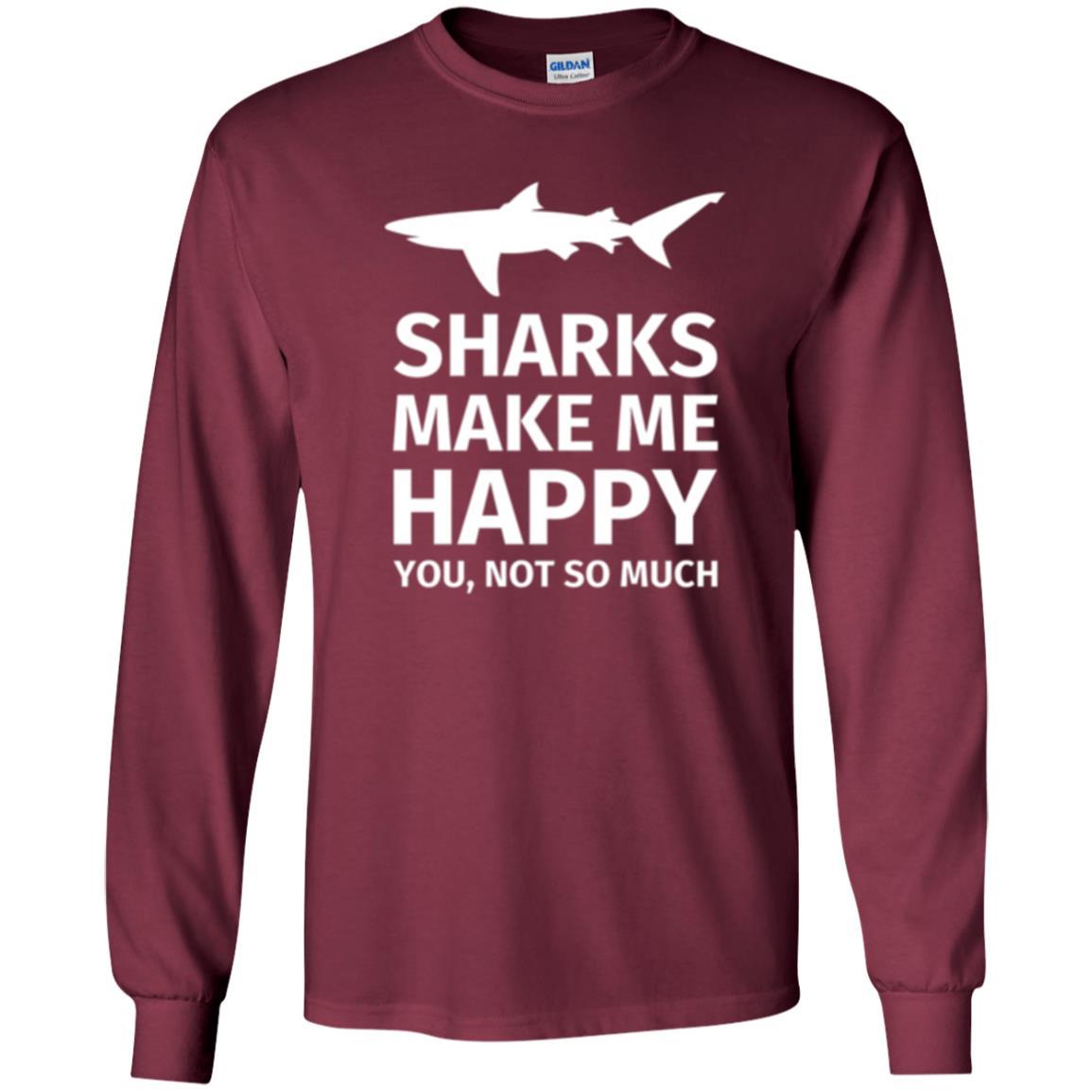 Shark Lover T-shirt Sharks Make Me Happy You Not So Much Maroon