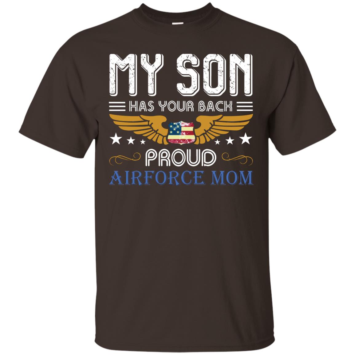 My Son Has Your Back Airforce Mom Shirt Dark Chocolate