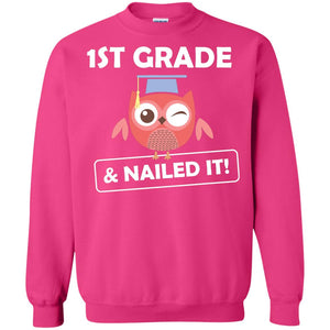 1st Grade And Nailed It Elementary School Graduates T-shirtG180 Gildan Crewneck Pullover Sweatshirt 8 oz.