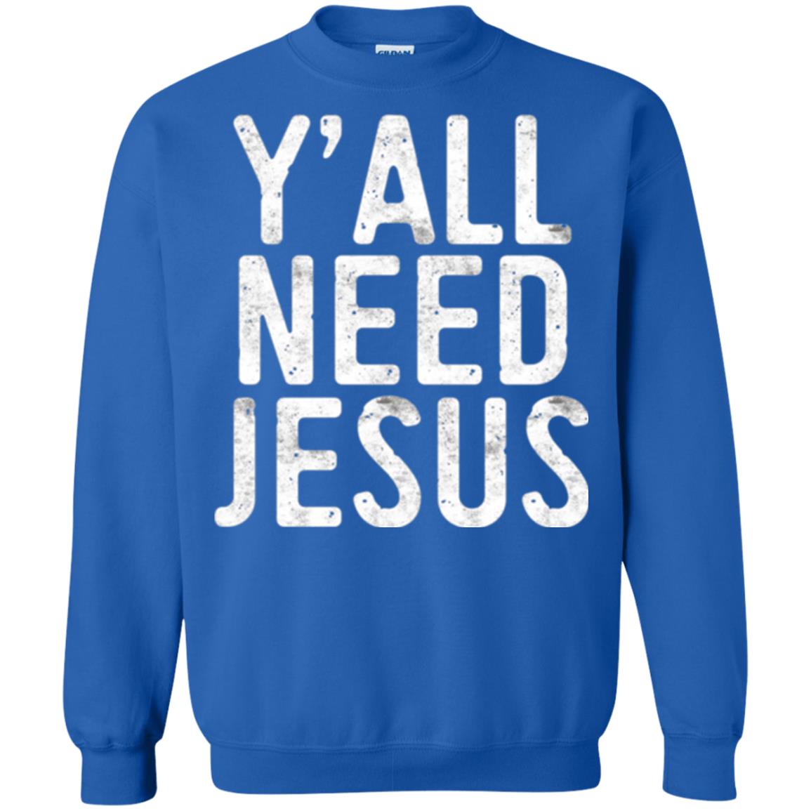 Christian T-shirt Y_all Need Jesus Royal
