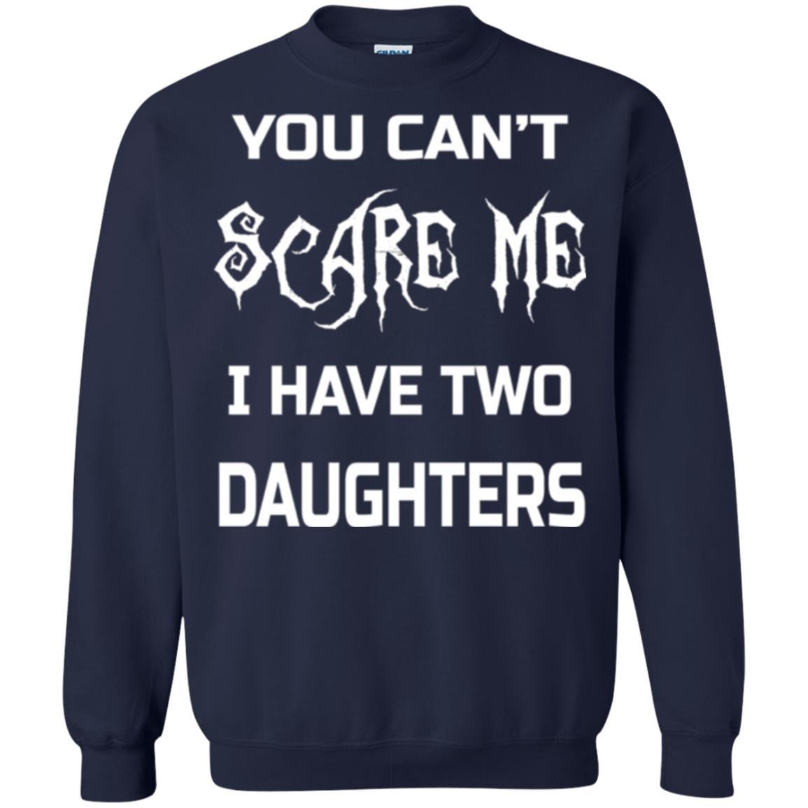 Daddy T-shirt You Can_t Scare Me I Have Two Daughters Navy