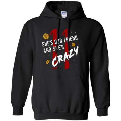 Friend T-shirt She's Our Friend And She's Crazy Black