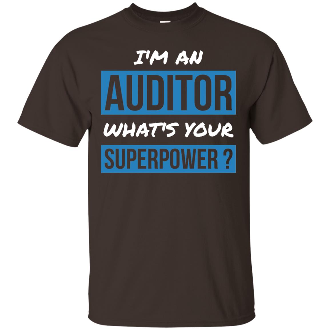 I_m An Auditor What_s Your Superpower T-shirt Dark Chocolate