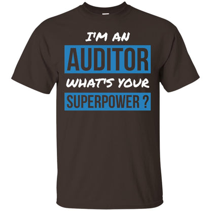 I_m An Auditor What_s Your Superpower T-shirt Dark Chocolate