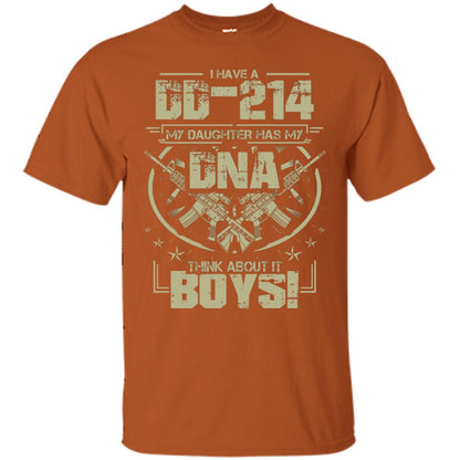 I Have A Dd-214 My Daughter Has My Dna Think About It Boys Daddy Shirt Texas Orange