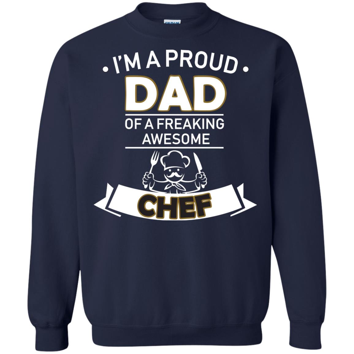 I_m A Proud Dad Of Freaking Awesome Chef Daddy Shirt Navy