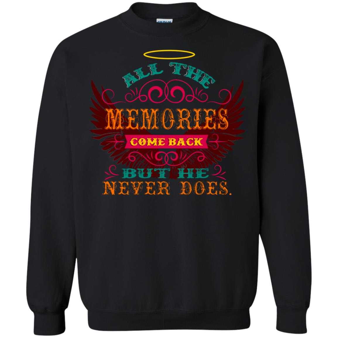All The Memories Come Back But He Never Does Shirt Black