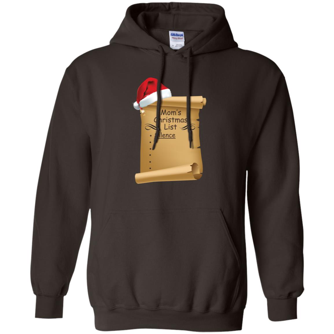 Mom's Christmas List Is Just Silence Funny Mommy Gift Shirt Dark Chocolate