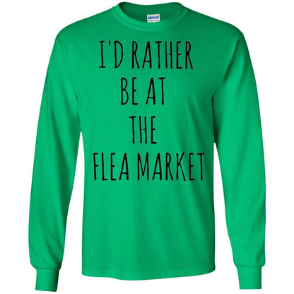 I_d Rather Be At The Flea Market T-shirt Irish Green