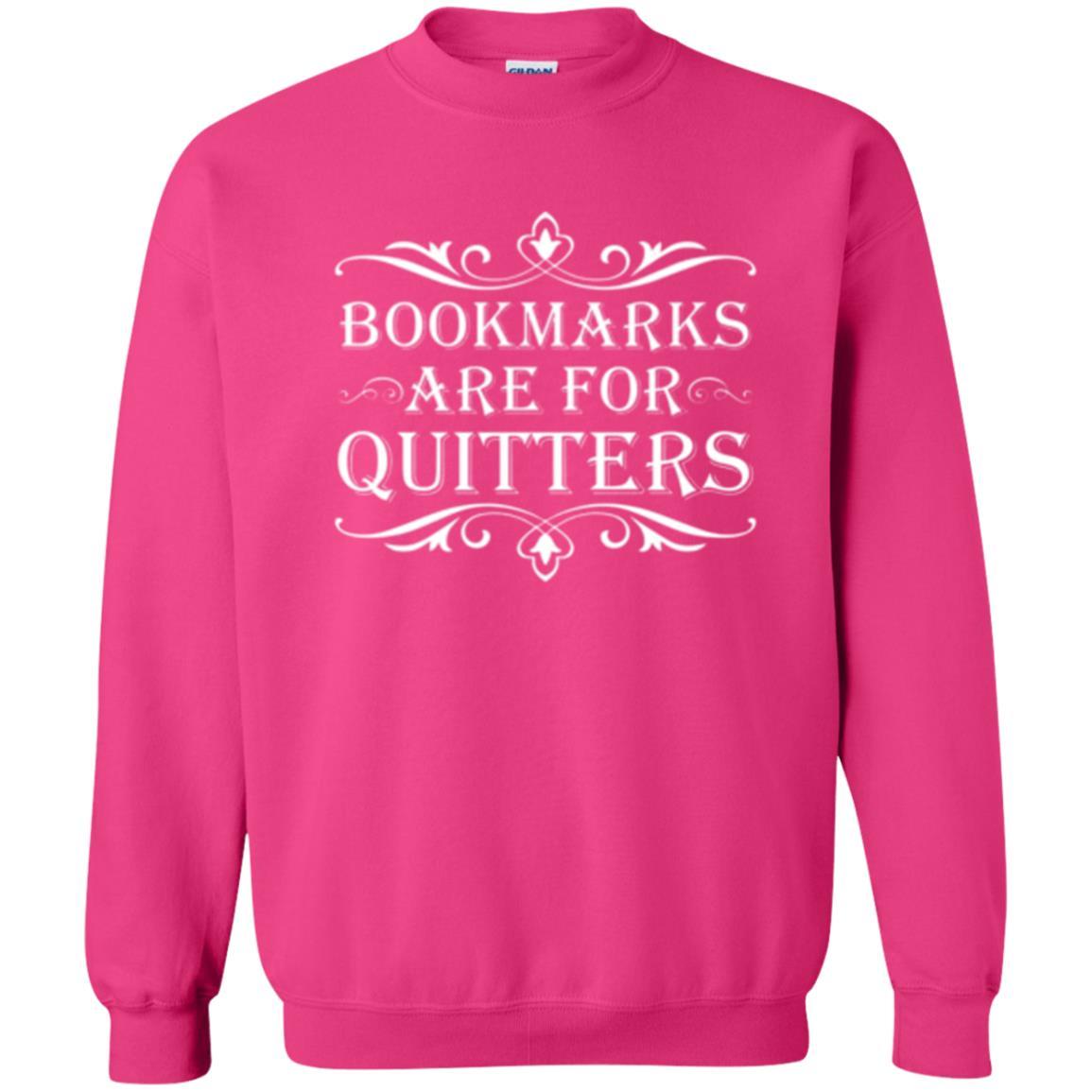 Bookworm T-shirt Bookmarks Are For Quitters Heliconia