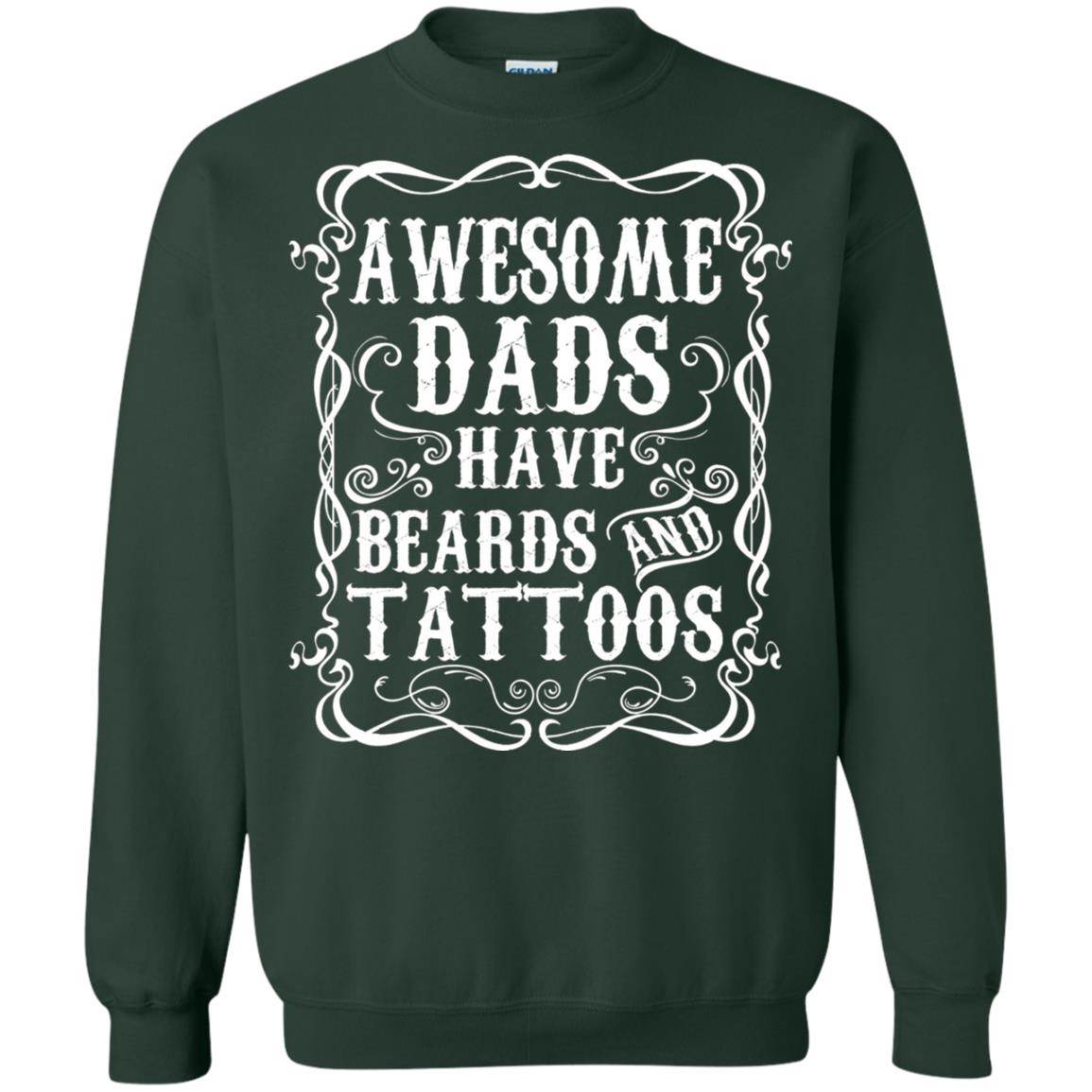 Awesome Dads Have Tattoos And Beards Funny Daddy T-shirt Forest Green