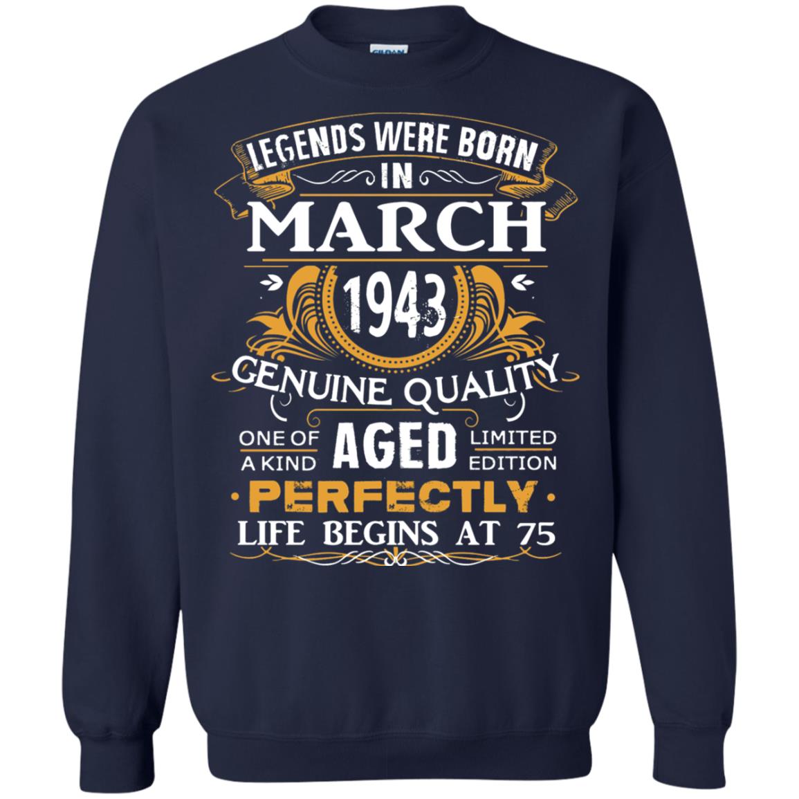 75th Birthday Shirt Legends Were Born In March 1943 Navy