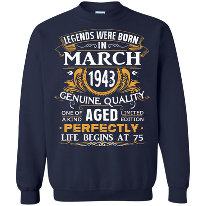 75th Birthday Shirt Legends Were Born In March 1943 Navy