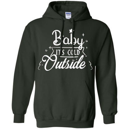 Baby It's Cold Outside X-mas Quote Gift Shirt Forest Green