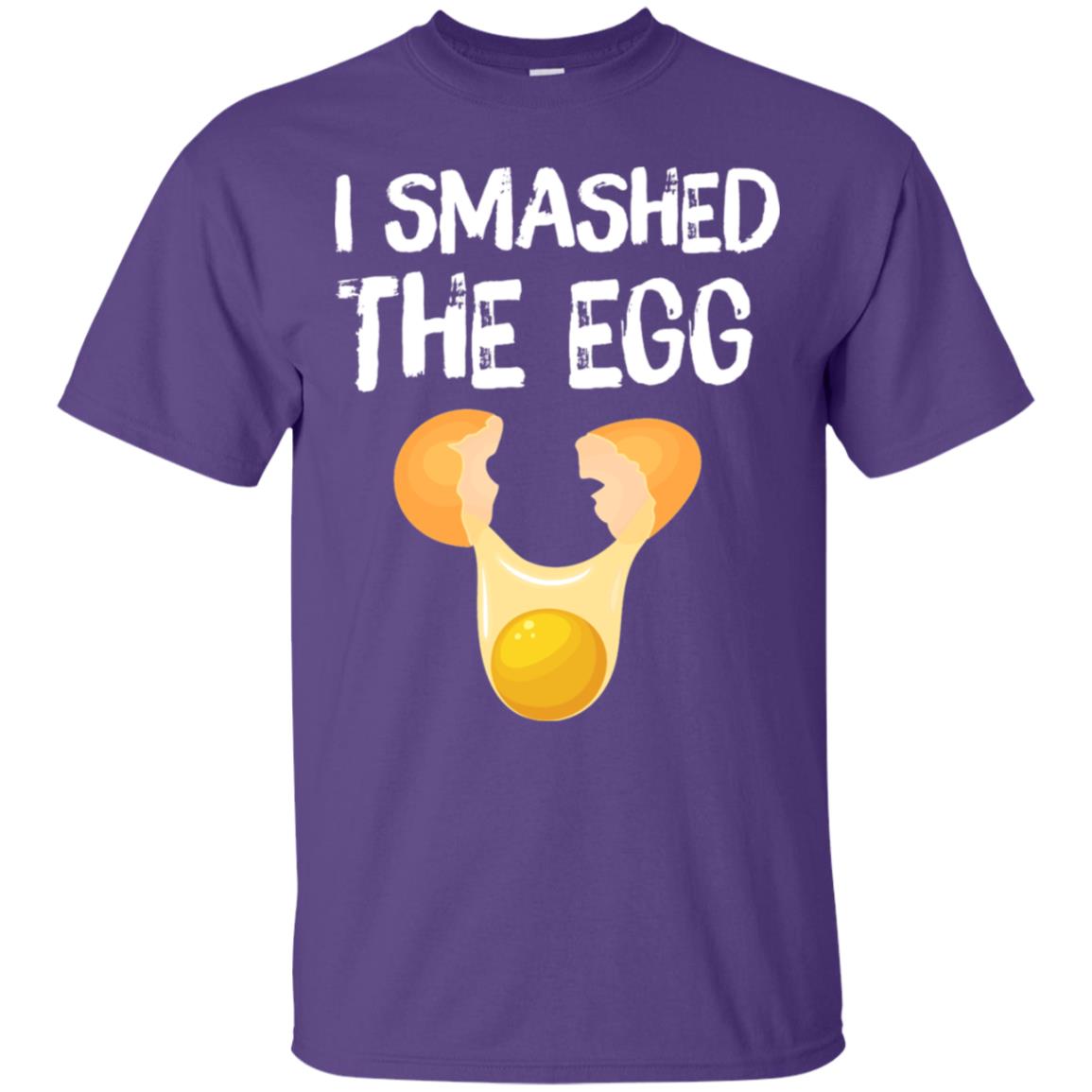 I Smashed The Egg Shirt Purple
