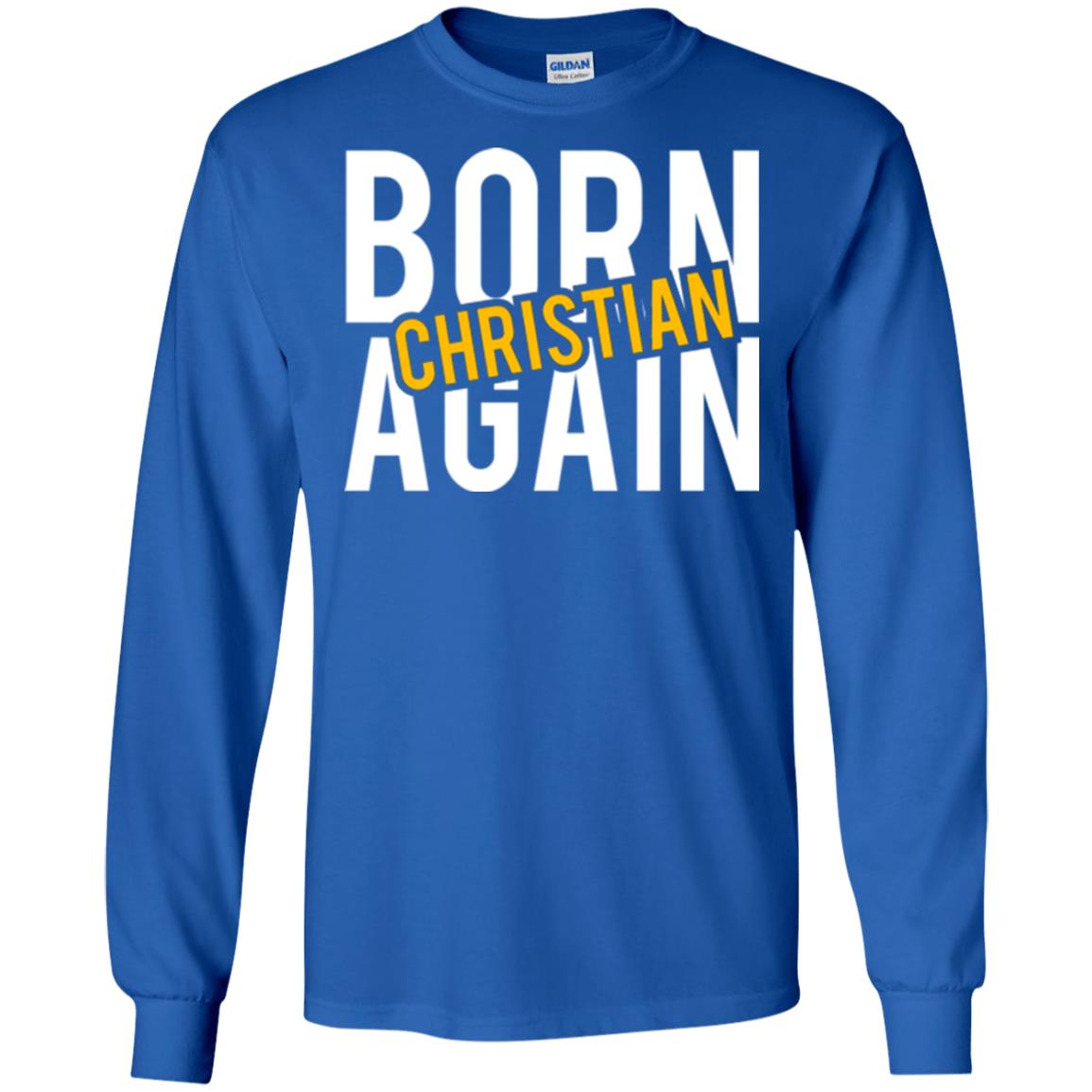 Christian T-shirt Born Again Christian Royal