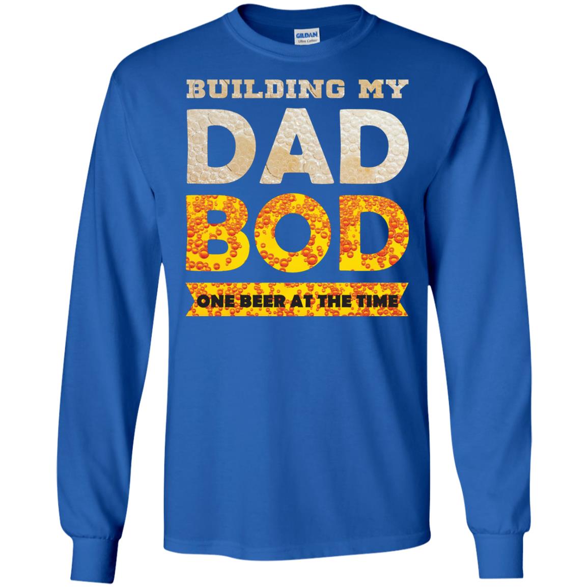 Building My Dad Bob One Beer At The Time Shirt Royal
