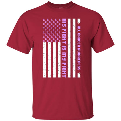 All Cancer Awareness His Fight Is My Fight Lavender Ribbon Stars Flag Of Usa Shirt Cardinal