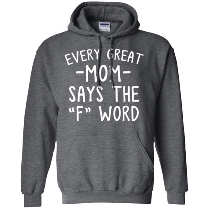 Mommy T-shirt Every Great Mom Says The F Word T-shirt Dark Heather
