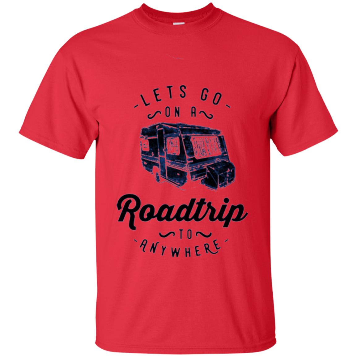 American Roadtrip T-shirt Let_s Go On A Roadtrip To Anywhere