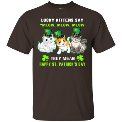 Lucky Kittens Say Meow Meow Meow They Mean Happy St Patricks Day Shirt Dark Chocolate