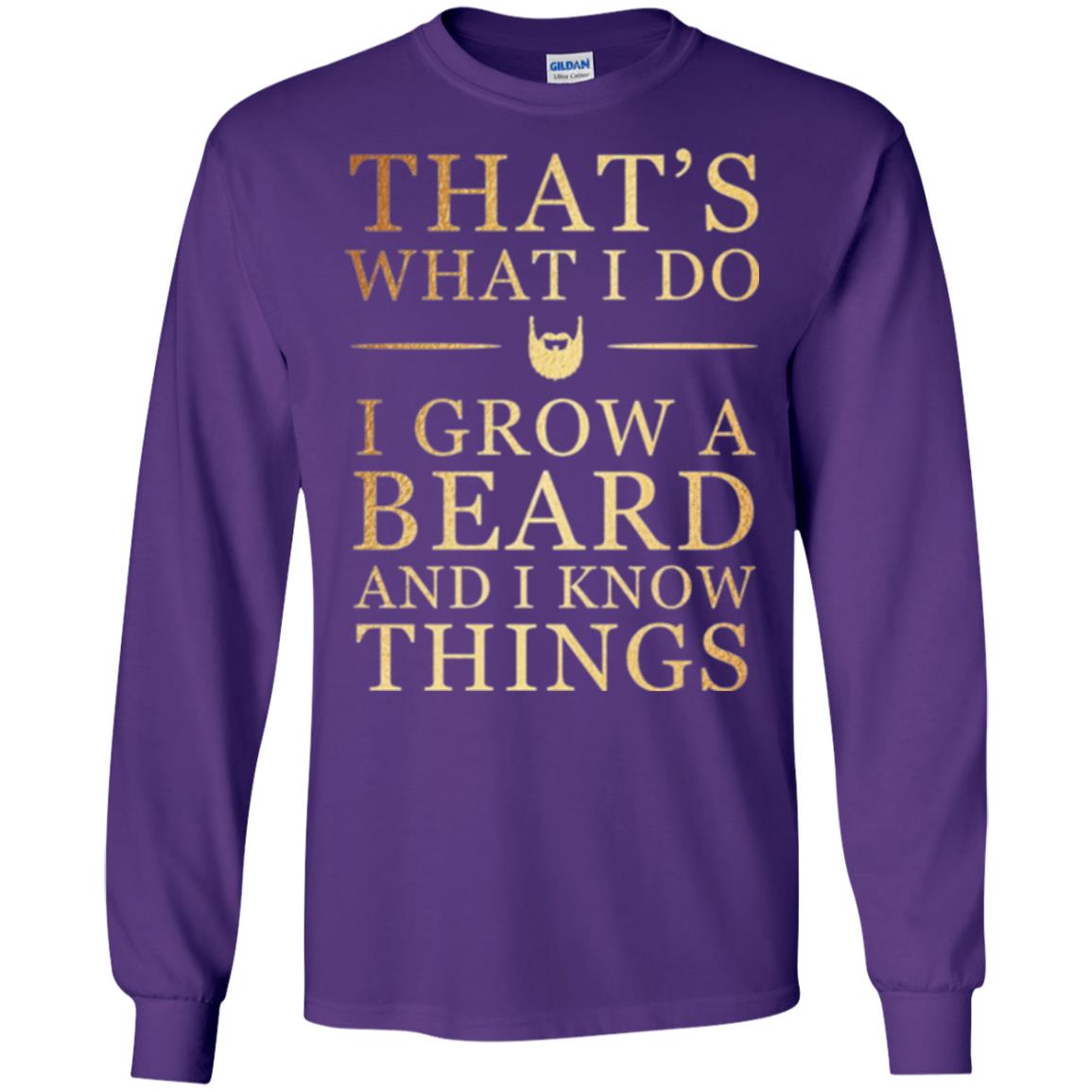 Beard T-shirt That_s What I Do I Grow A Beard And I Know Things Purple