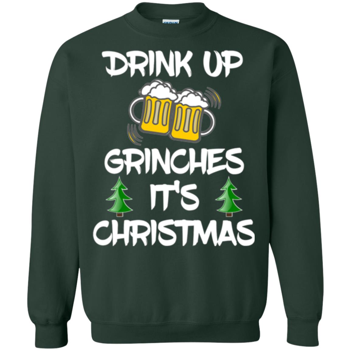 Beer Lovers T-shirt Drink Up Grinches It_s Christmas Forest Green