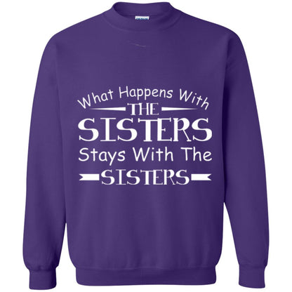 What Happens With Sisters Stays With Sisters Sister Sibling T-shirt Purple