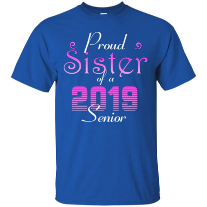 Proud Sister Of 2019 Senior Sister Shirt Royal