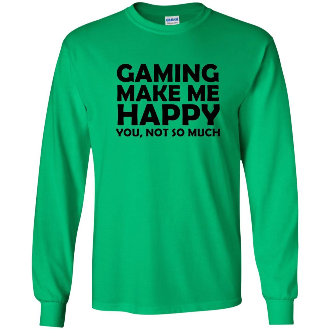 Gaming T-Shirt Gaming Makes Me Happy You Not So Much Irish Green