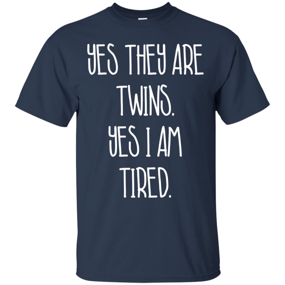 Yes They Are Twins Yes I Am Tired Twins Family Shirt Navy